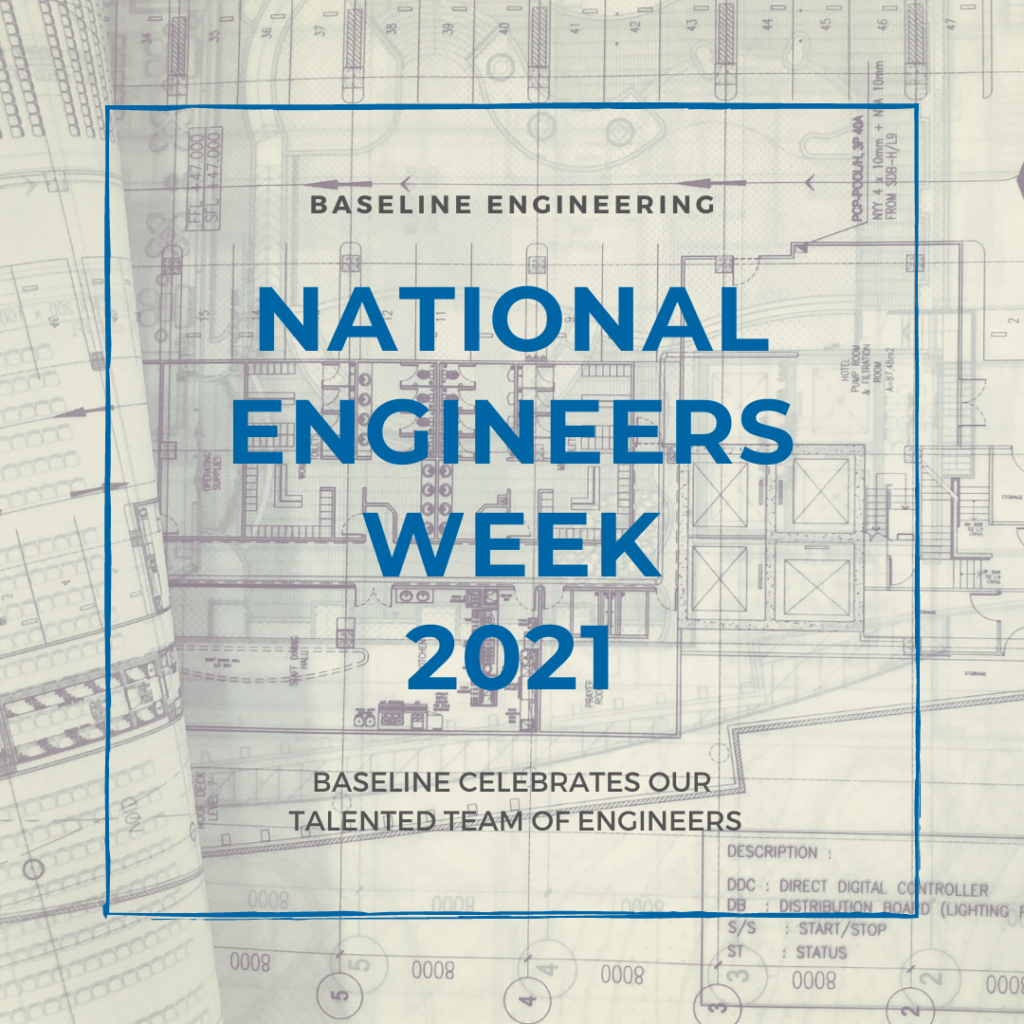 Baseline Celebrates National Engineers Week 2021! - Baseline Corp